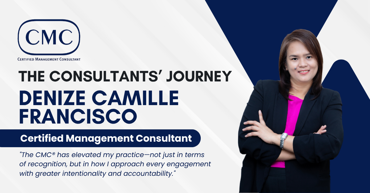 Read more about the article The Consultants’ Journey:  Denize Camille Francisco, CMC